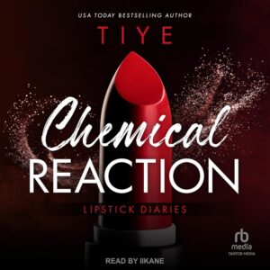 Chemical Reaction: Lipstick Diaries, Book 2