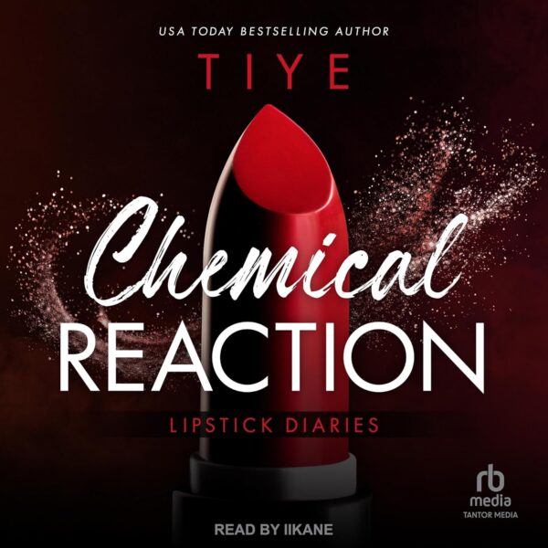 Chemical Reaction: Lipstick Diaries, Book 2