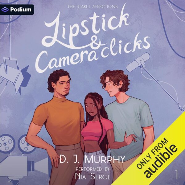 Lipstick & Camera Clicks: The Starlit Affections, Book 1