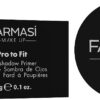 Farmasi Make Up Pro to fit Eyeshadow Primer 10ml/0.34flOz - Long-Lasting and Crease-Free Formula - Enhances Eyeshadow Vibrancy and Wear, Transparent