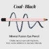 Mineral Fusion Eye Pencil, Black Eyeliner with Soothing Chamomile, Meadowfoam & Vitamin E, Velvety Smooth, Hypoallergenic Eye Makeup to Line & Define, Long-Lasting Eyeliner Pencil, Coal, 0.04 Oz