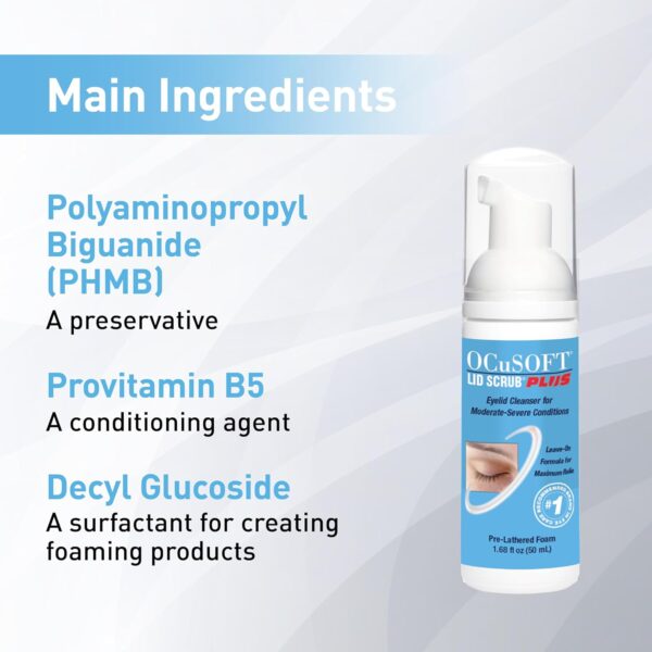 OCuSOFT Lid Scrub PLUS Foam- Moderate to Severe Eyelid Conditions - Instant Foaming Eyelid & Eyelash Cleanser - Extra Strength Daily Eyelid Cleanser to Remove Oil, Dirt, Pollen & Eye Makeup-1.68 fl oz